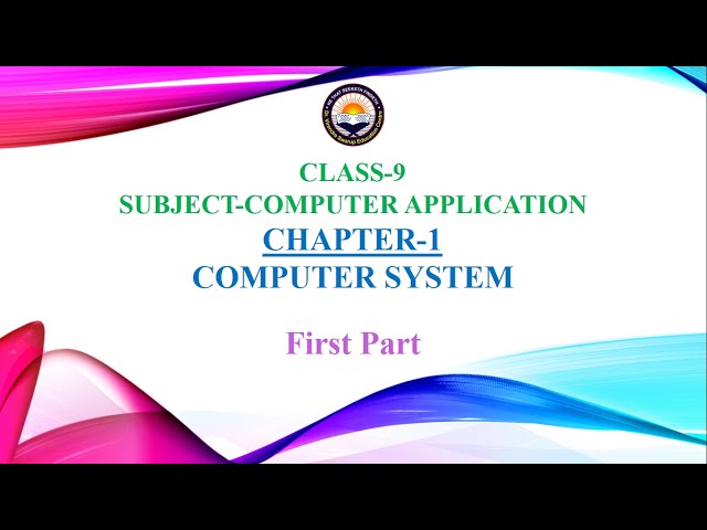 Chapter-1 Computer System || Part-1 || Class 9