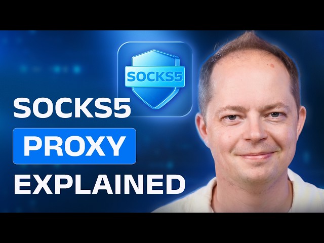 SOCKS5 Proxy Explained: What It Is & How It Works