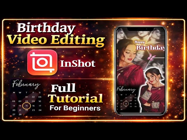 Viral InShot Video Editing Ideas with Birthday Calendar Style | Birthday Video Editing Tutorial