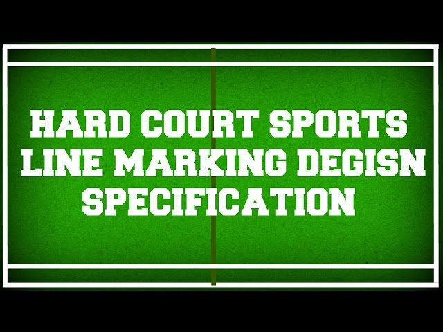 Hard Court Sports Line Marking Design Specification