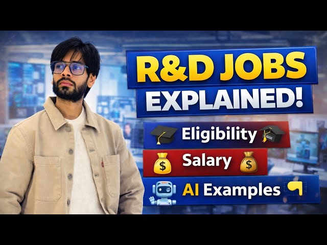 Research & Development (R&D) Jobs Explained | Eligibility, Salary & AI Examples