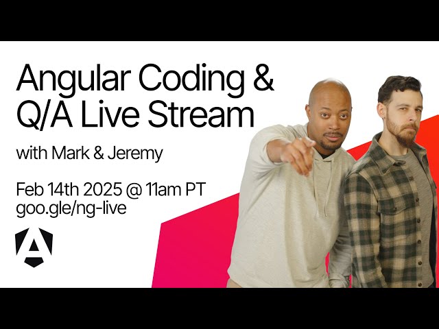 Live coding and Q/A with the Angular Team | Feb 2025