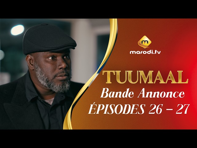 Série - Tuumaal - Episodes 26 - 27 - Bande annonce
