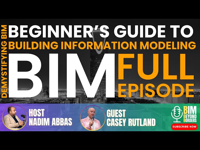Demystifying BIM - The Complete Beginner's Guide to Building Information Modelling - Full Episode