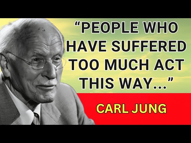 The Hidden Behavior of Those Who’ve Suffered Too Much | Carl Jung