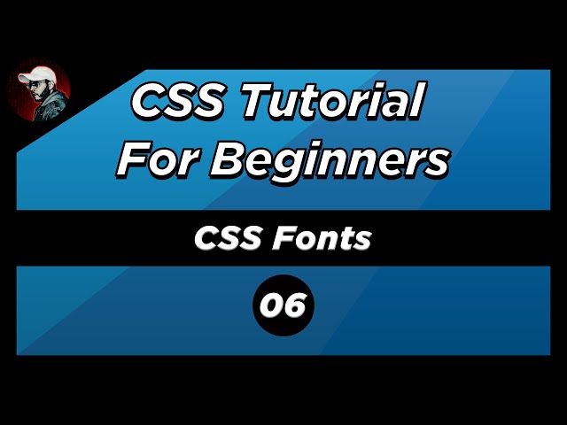 CSS Tutorial for Beginners 6 | CSS Fonts - Nedlsalah