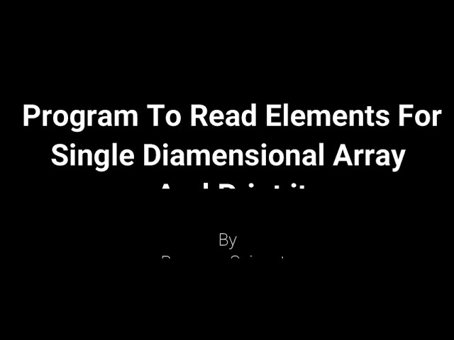 Program To Read Single Dimensional Array And Print It With C#