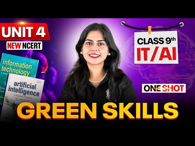 Green Skills ONE SHOT | Class 9 IT and AI 402 | Unit 4 | New NCERT | Artificial Intelligence | PW