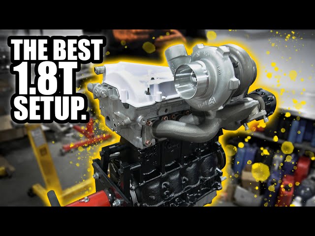 What is the best 1.8T Engine Setup?