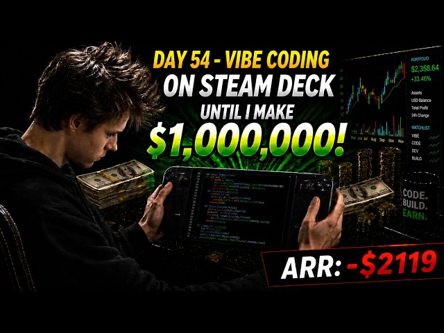 Day 54 - Vibe Coding On Steam Deck Until $1,000,000 | ARR: -$2119 | FINISHING MY CURSOR SUBSCRIPTION