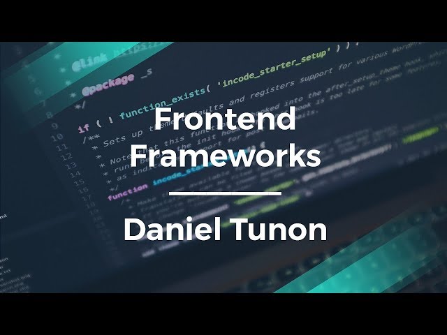 Beginner's Guide to Front End Frameworks by Daniel Tunon