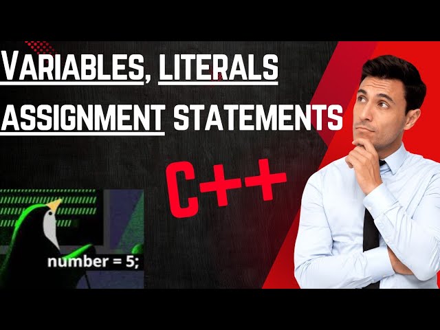 Variables, Literals, and Assignment Statements (basics) | preparing to code in C++