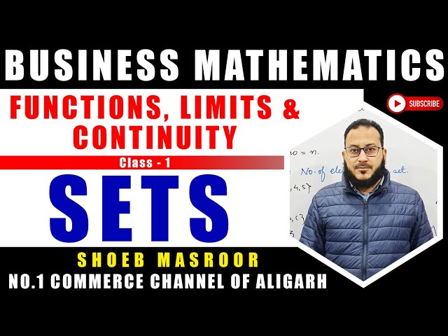 Sets | Types Of Sets | Sub Sets | Functions, Limits And Continuity | Business Mathematics B.Com
