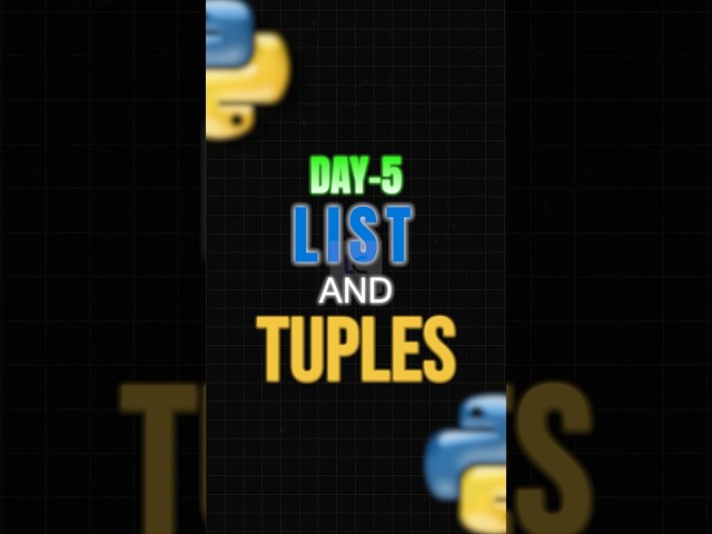 Day 5 List And Tuples of learning python in 30 Day's || #shorts #python #coding