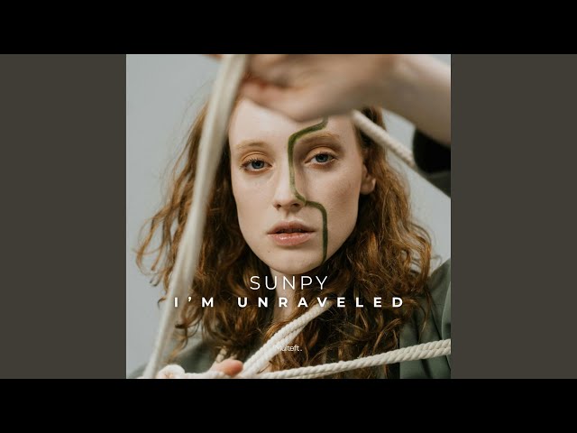 i'm unraveled