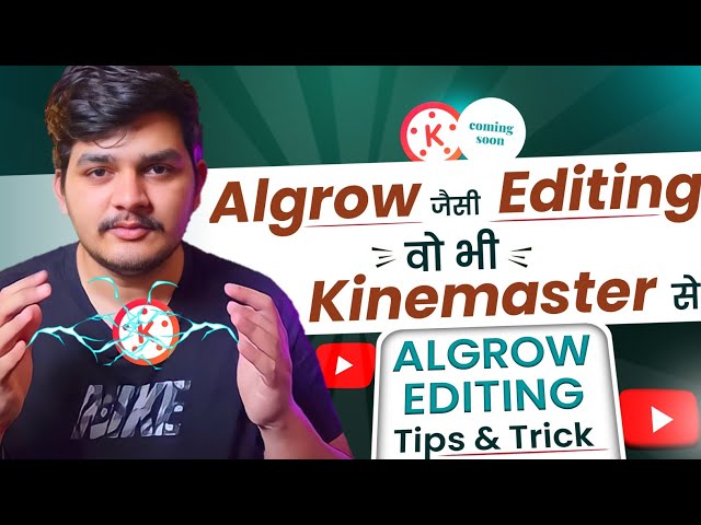 How To Edit Video Like Algrow In Kinemaster | @Algrow  Video Editing Tutorial