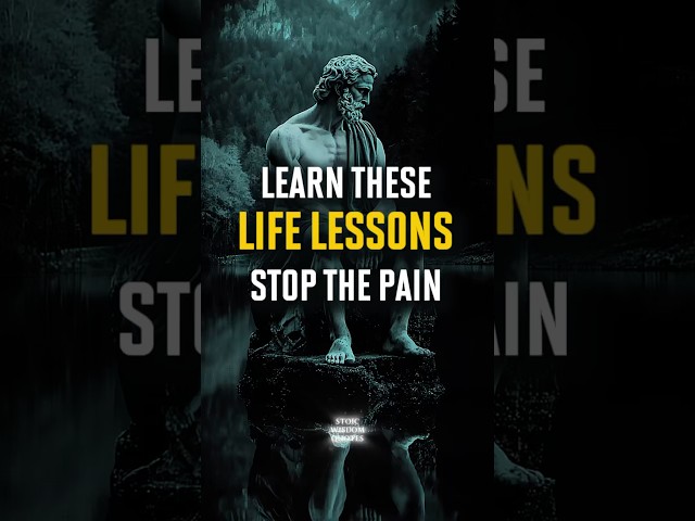 Learn These Life Lessons Once — And You’ll Stop Repeating the Same Painful Patterns | Stoicism