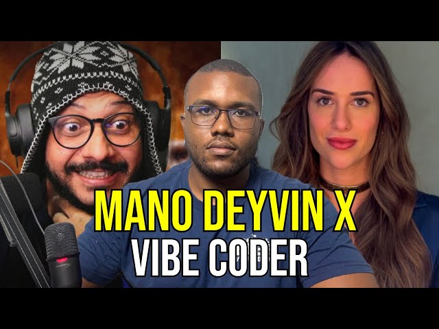 Mano Deyvin x Vibe Coder | O ULTIMATO