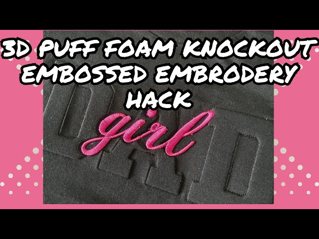 KNOCKOUT Embossed Embroidery Hack with 3D Foam Lettering #embossedembroidery #embossed