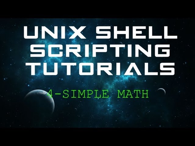 Unix Shell Scripting Tutorials - 4 - Simple Math
