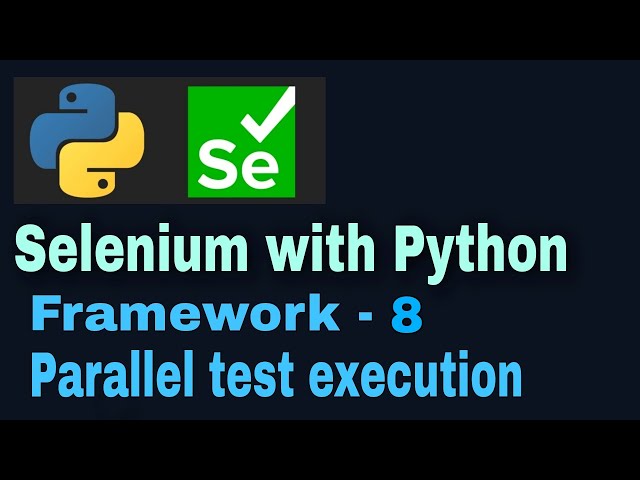 Selenium with Python hybrid framework Tutorial 8 : Parallel Tests Execution using pytest-xdist