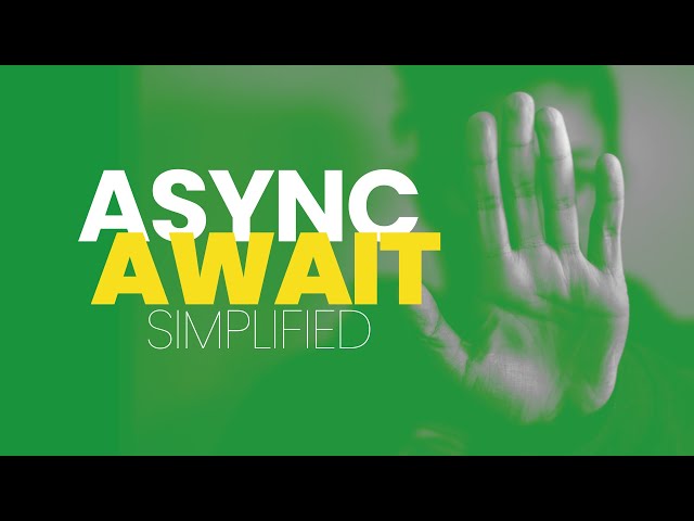 ASYNC AWAIT in JavaScript, Simplified, with examples