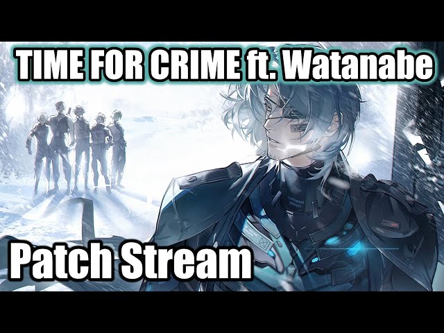 Time to commit crimes with Watanabe | PGR TW Patch Stream