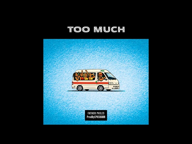 Father Philis – Too Much (Official Audio) | Dembow | prodbyCPKShawn