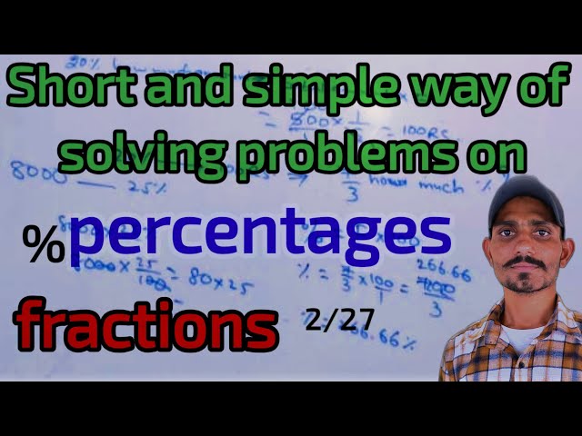 SHORT AND SIMPLE WAY OF SOLVING PROBLEMS ON PERCENTAGE AND FRACTION|CK MATHEMATICS 