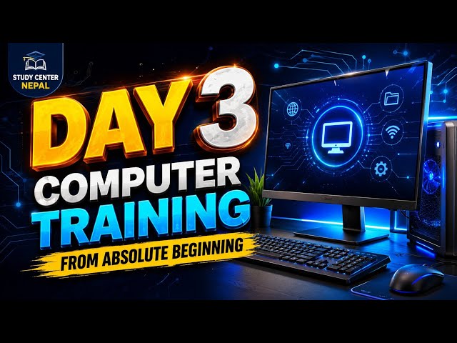 COMPUTER LEARNING COURSE DAY 3.|StudyCenterNepal.In Nepali language.