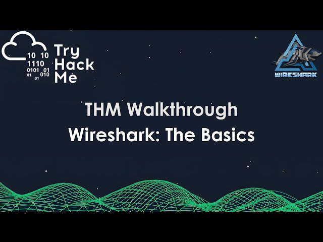 TryHackMe Walkthrough – WireShark: The Basics | Step-by-Step Guide