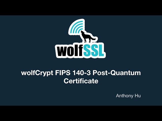 wolfCrypt FIPS 140-3 Post-Quantum Certificate