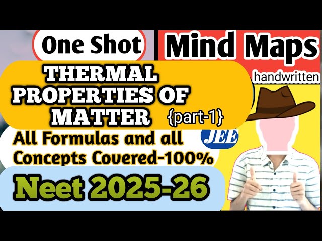 THERMAL PROPERTIES OF MATTER Mind Map in One Shot | NEET PHYSICS Formula| NEET 2025 - 26 | Edleknow