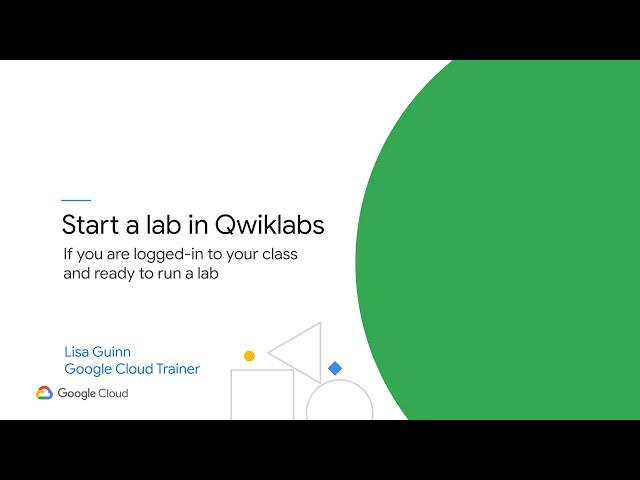 How to Use Qwiklabs 3  - Start a Lab