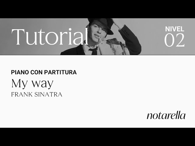 Tutorial MY WAY para Piano versión Fácil para principiantes. Nivel 2/5. Parte I