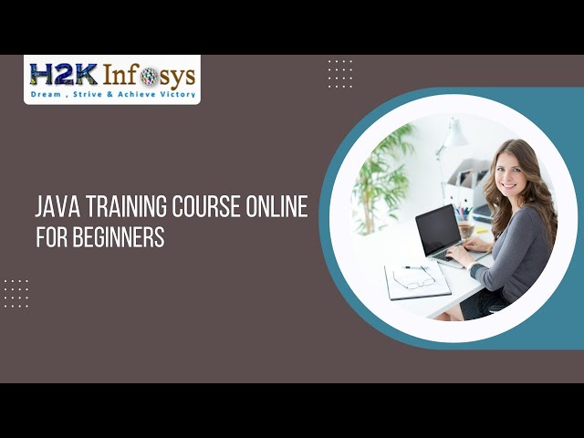 Java Class Tutorials | Java Training Course Online | java Online Training | H2k Infosys