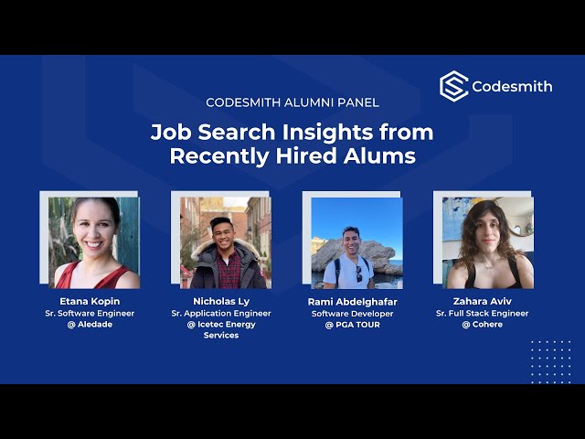 Job Search Insights from Recently Hired Alums | Codesmith Alumni Panel