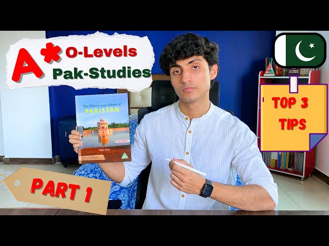 How to get an A* in O levels Pak studies (Part 1: History) I Top 3 tips from an A* student🇵🇰