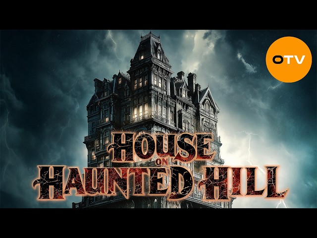 HOUSE ON HAUNTED HILL | Full Paranormal Horror | The Chateau Is Hiding Something