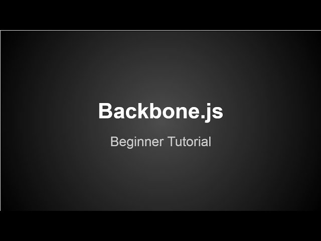 Backbone.js Beginner Tutorial