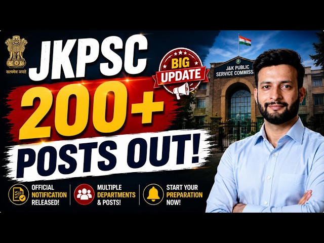 JKPSC 200+ Posts out!
