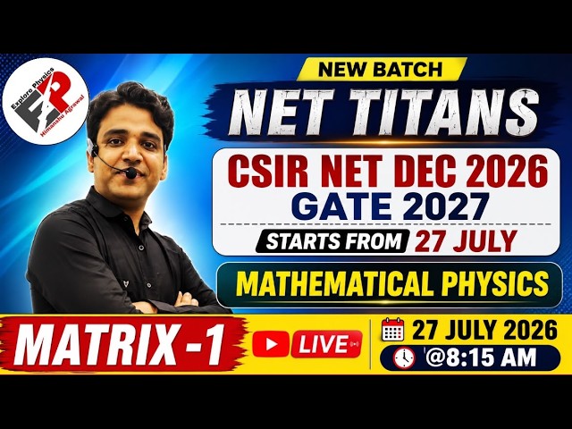 Mathematical Physics I  LECTURE -01 I CSIR NET JRF DEC 2026 I IIT JAM I GATE  I By Himanshu Sir