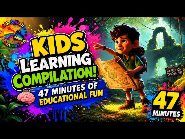 Kids Learning Compilation! 🧠 47 Minutes of Educational Fun