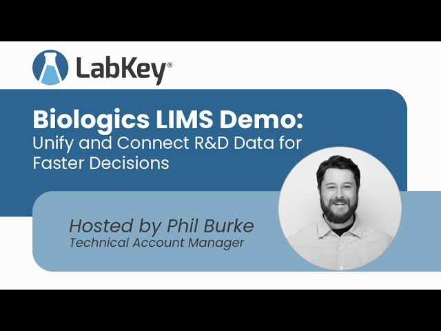 Biologics LIMS Demo: Unify and Connect R&D Data for Faster Decisions | LabKey Webinars