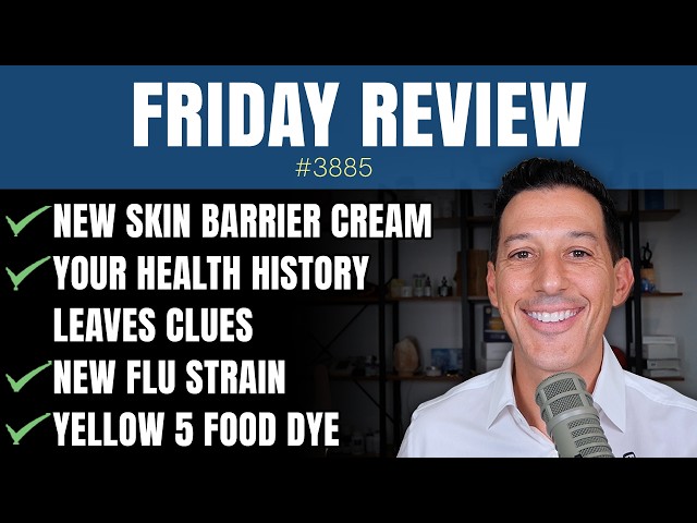 New Skin Barrier Cream, Your Health History Leaves Clues, New Flu Strain, Yellow 5 Food Dye