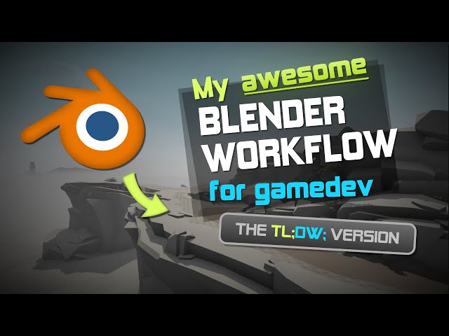 My awesome blender workflow for gamedev