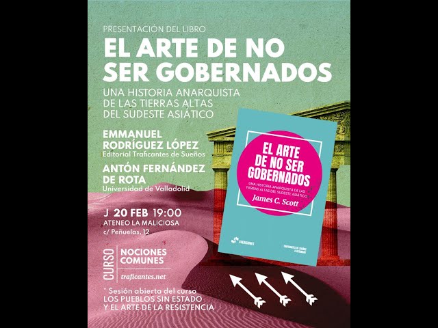 El arte de no ser gobernados. Una historia anarquista de las tierras altas del sudeste asiático