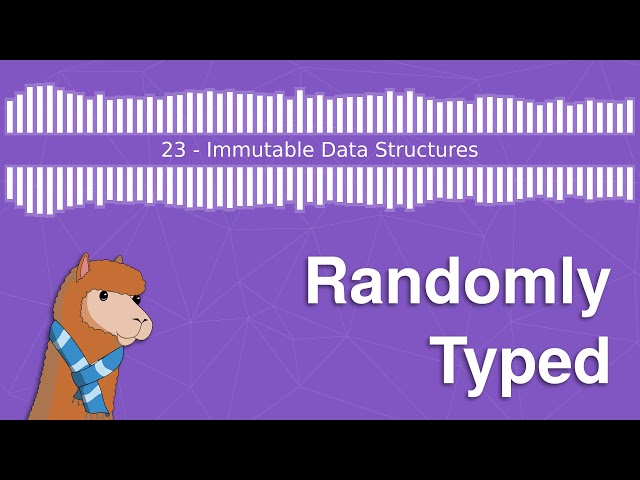 23 - Immutable Data Structures