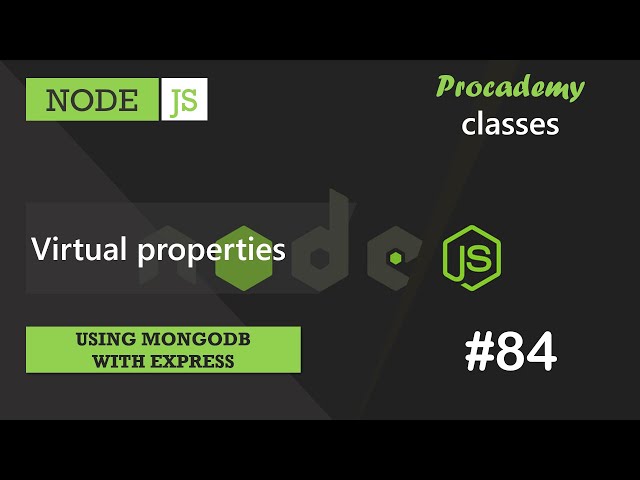 #84 Virtual Properties | Using MongoDB with Express | A Complete NODE JS