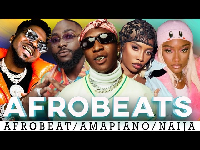 AFROBEAT 2026 VIDEO MIX, NEW AFROBEAT MIX - NAIJA AFROBEAT MIXTAPE - DAVIDO, BURNA BOY, REMA